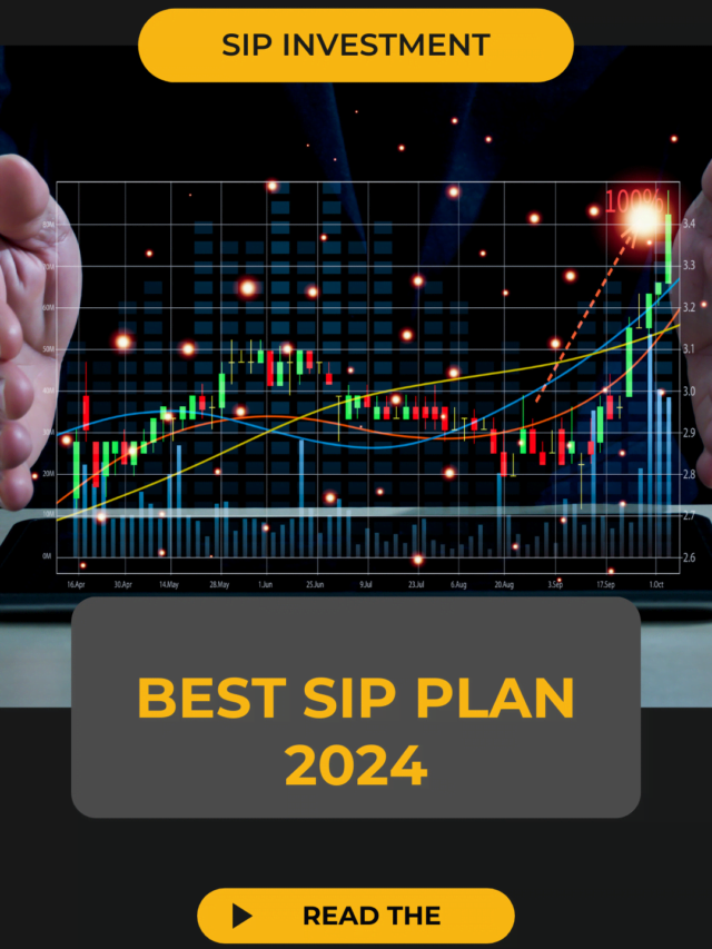 Best Sip Plan 2024  :  मात्र 1 हजार से 1 करोड़ कैसे बनाए